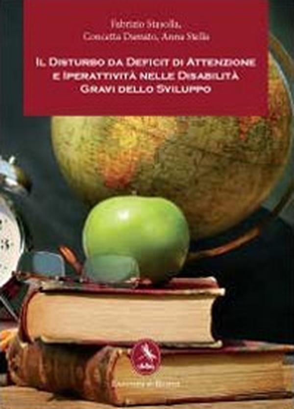 Il disturbo da deficit di attenzione e iperattività nelle disabilità gravi dello sviluppo - Librerie.coop Il disturbo da deficit di attenzione e iperattività nelle disabilità gravi dello sviluppo - Librerie.coop