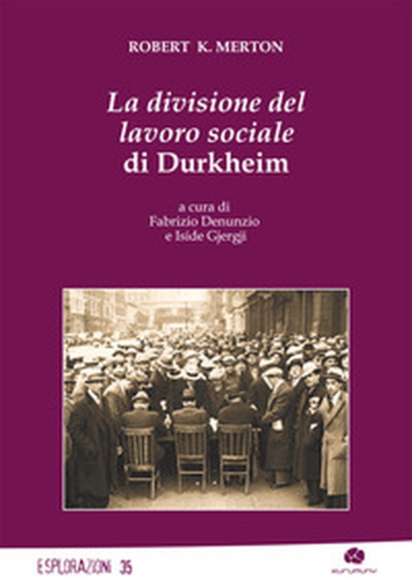 La divisione del lavoro sociale di Durkheim - Librerie.coop La divisione del lavoro sociale di Durkheim - Librerie.coop