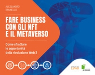 Fare business con gli NFT e il metaverso. Come sfruttare le opportunità della rivoluzione Web3 - Librerie.coop