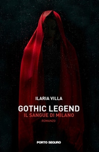 Gothic legend, il sangue di Milano - Librerie.coop