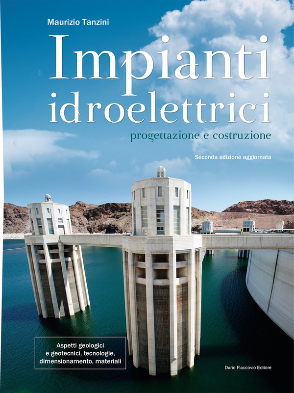 Impianti Idroelettrici. Progettazione e Costruzione - Librerie.coop Impianti Idroelettrici. Progettazione e Costruzione - Librerie.coop