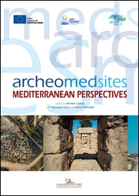 Archeomedsites. Mediterranean perspectives - Librerie.coop