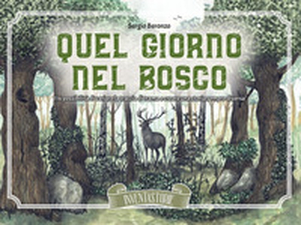Quel giorno nel bosco. 116 possibilità di variare la traccia di trama e creare una storia sempre diversa - Librerie.coop Quel giorno nel bosco. 116 possibilità di variare la traccia di trama e creare una storia sempre diversa - Librerie.coop