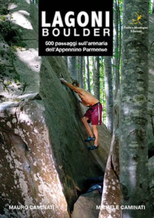 Lagoni boulder. 500 passaggi sull'arenaria dell'Appennino Parmense - Librerie.coop Lagoni boulder. 500 passaggi sull'arenaria dell'Appennino Parmense - Librerie.coop