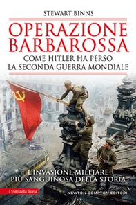Operazione Barbarossa. Come Hitler ha perso la Seconda guerra mondiale - Librerie.coop