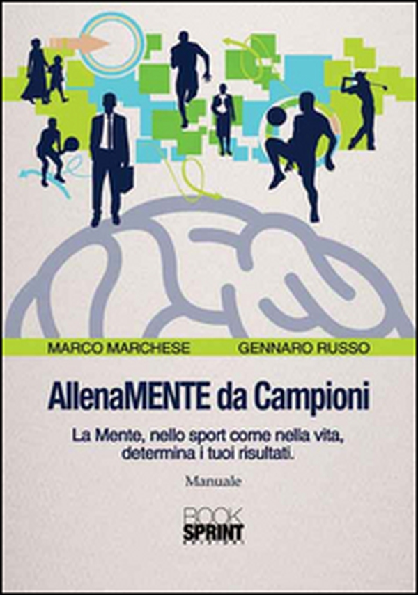 AllenaMENTE da Campioni. La mente, nello sport come nella vita, determina i tuoi risultati - Librerie.coop AllenaMENTE da Campioni. La mente, nello sport come nella vita, determina i tuoi risultati - Librerie.coop
