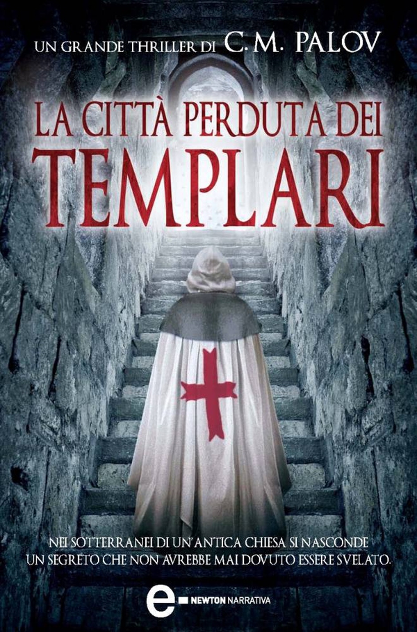 La città perduta dei templari - Librerie.coop La città perduta dei templari - Librerie.coop