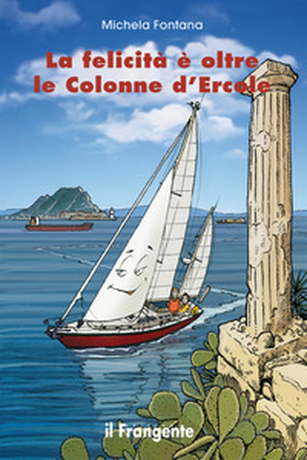 La felicità è oltre le Colonne d'Ercole - Librerie.coop La felicità è oltre le Colonne d'Ercole - Librerie.coop