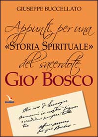 Appunti per una «storia spirituale» del sacerdote Giò Bosco - Librerie.coop
