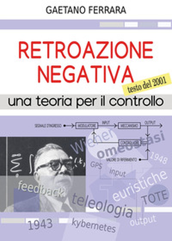 Retroazione negativa. Una teoria per il controllo - Librerie.coop Retroazione negativa. Una teoria per il controllo - Librerie.coop