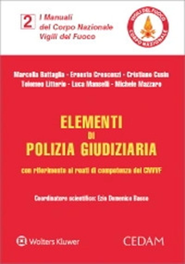 Elementi di polizia giudiziaria con riferimento ai reati di competenza del CNVVF - Librerie.coop Elementi di polizia giudiziaria con riferimento ai reati di competenza del CNVVF - Librerie.coop