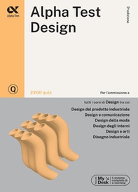 Alpha Test. Design. 2200 quiz. Ediz. MyDesk - Librerie.coop