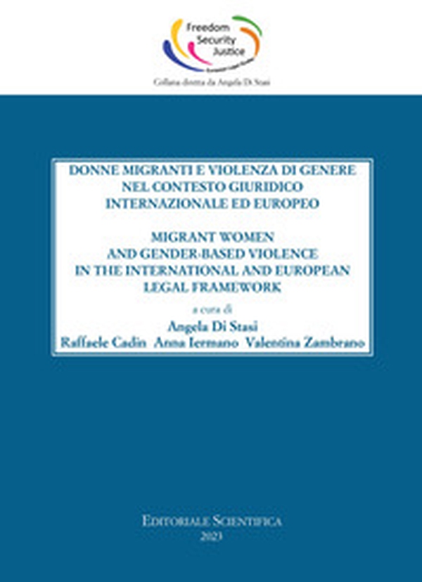 Donne migranti e violenza di genere nel contesto giuridico internazionale ed europeo - Librerie.coop Donne migranti e violenza di genere nel contesto giuridico internazionale ed europeo - Librerie.coop