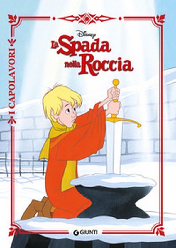 La spada nella roccia - Librerie.coop La spada nella roccia - Librerie.coop