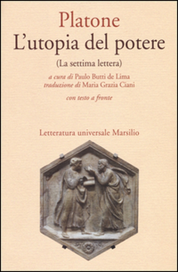 L'utopia del potere (La settima lettera). Testo greco a fronte - Librerie.coop L'utopia del potere (La settima lettera). Testo greco a fronte - Librerie.coop
