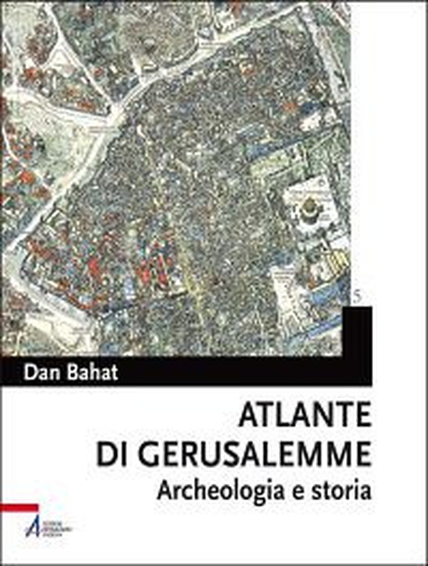 Atlante di Gerusalemme. Archeologia e storia - Librerie.coop Atlante di Gerusalemme. Archeologia e storia - Librerie.coop