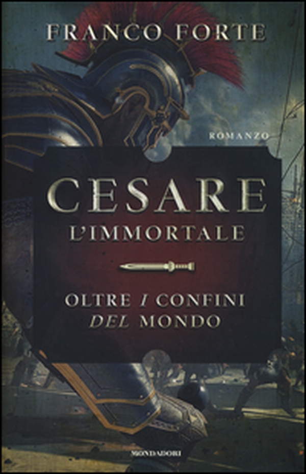 Cesare l'immortale. Oltre i confini del mondo - Librerie.coop Cesare l'immortale. Oltre i confini del mondo - Librerie.coop