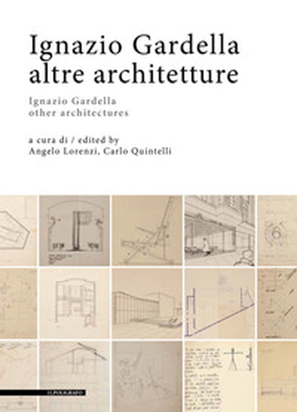 Ignazio Gardella. Altre architetture. Ediz. italiana e inglese - Librerie.coop Ignazio Gardella. Altre architetture. Ediz. italiana e inglese - Librerie.coop