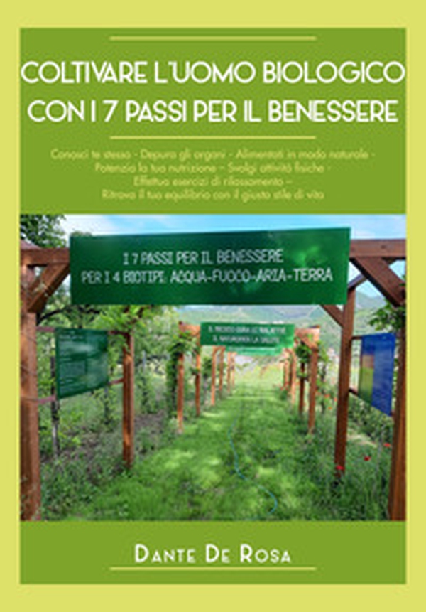 Coltivare l'uomo biologico con i 7 passi per il benessere - Librerie.coop Coltivare l'uomo biologico con i 7 passi per il benessere - Librerie.coop