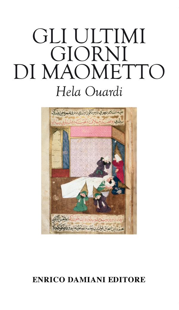 Gli ultimi giorni di Maometto - Librerie.coop Gli ultimi giorni di Maometto - Librerie.coop