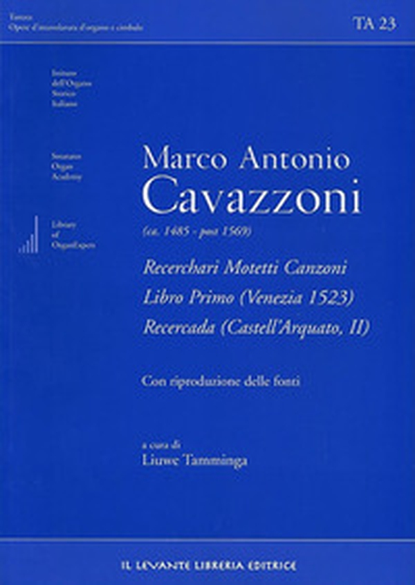 Marco Antonio Cavazzoni (ca. 1485-post 1569). Recerchari motetti canzoni. Libro primo. (Venezia 1523). Recercada (Castell'Arquato, II) - Librerie.coop Marco Antonio Cavazzoni (ca. 1485-post 1569). Recerchari motetti canzoni. Libro primo. (Venezia 1523). Recercada (Castell'Arquato, II) - Librerie.coop