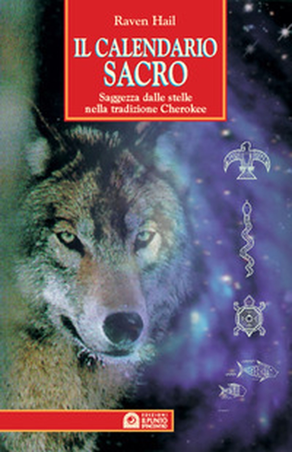 Il calendario sacro. Saggezza dalle stelle nella tradizione dei Cherokee - Librerie.coop Il calendario sacro. Saggezza dalle stelle nella tradizione dei Cherokee - Librerie.coop