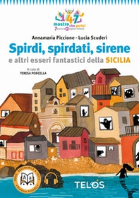 Spirdi, spirdati, sirene e altri esseri fantastici della Sicilia - Librerie.coop
