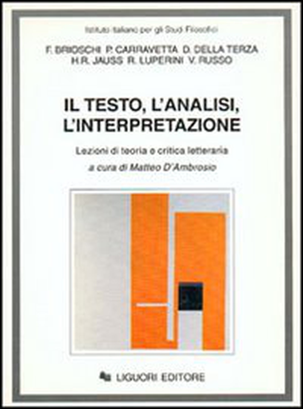 Il testo, l'analisi, l'interpretazione. Lezioni di teoria e critica letteraria - Librerie.coop Il testo, l'analisi, l'interpretazione. Lezioni di teoria e critica letteraria - Librerie.coop