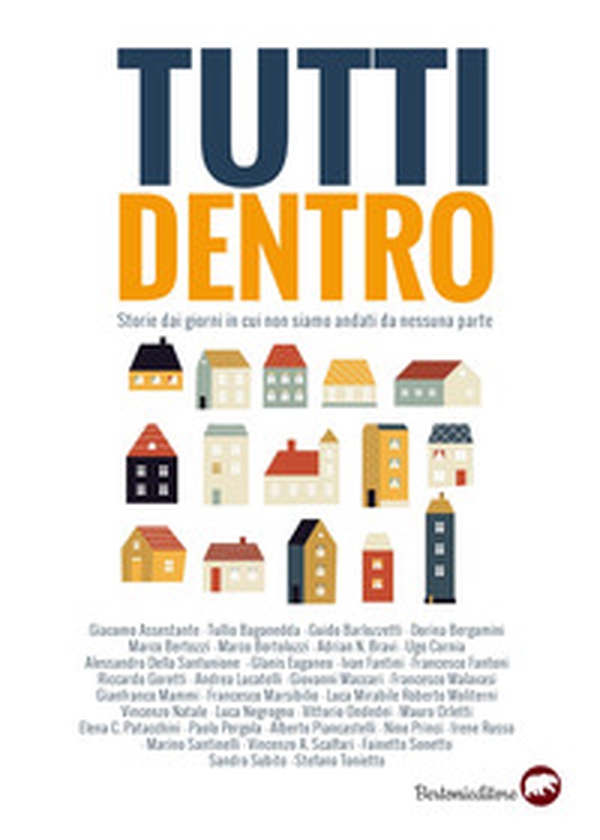 Tutti dentro. Storie dai giorni in cui non siamo andati da nessuna parte - Librerie.coop Tutti dentro. Storie dai giorni in cui non siamo andati da nessuna parte - Librerie.coop