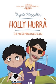 Holly Hurrà e il paese personalizzato - Librerie.coop