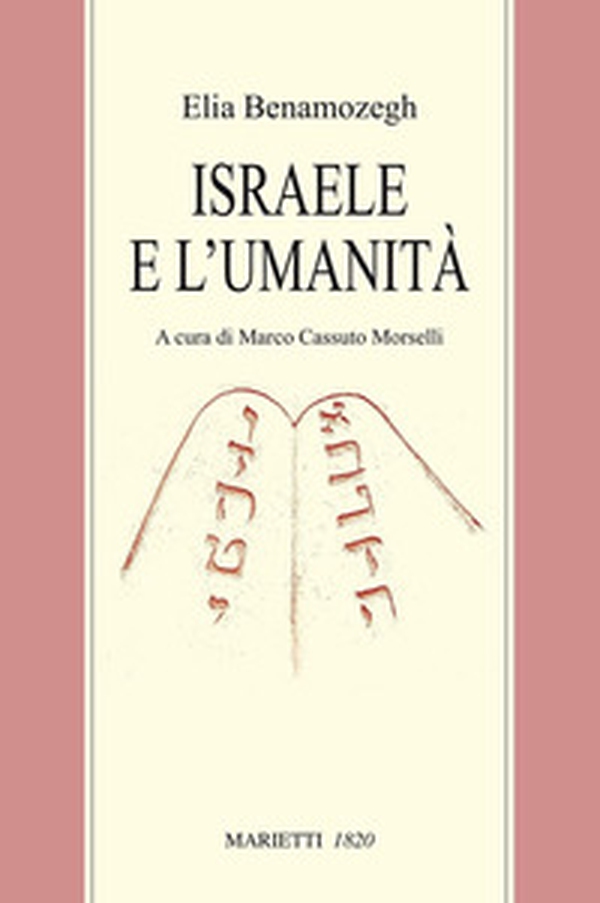 Israele e l'umanità. Studio sul problema della religione universale - Librerie.coop Israele e l'umanità. Studio sul problema della religione universale - Librerie.coop