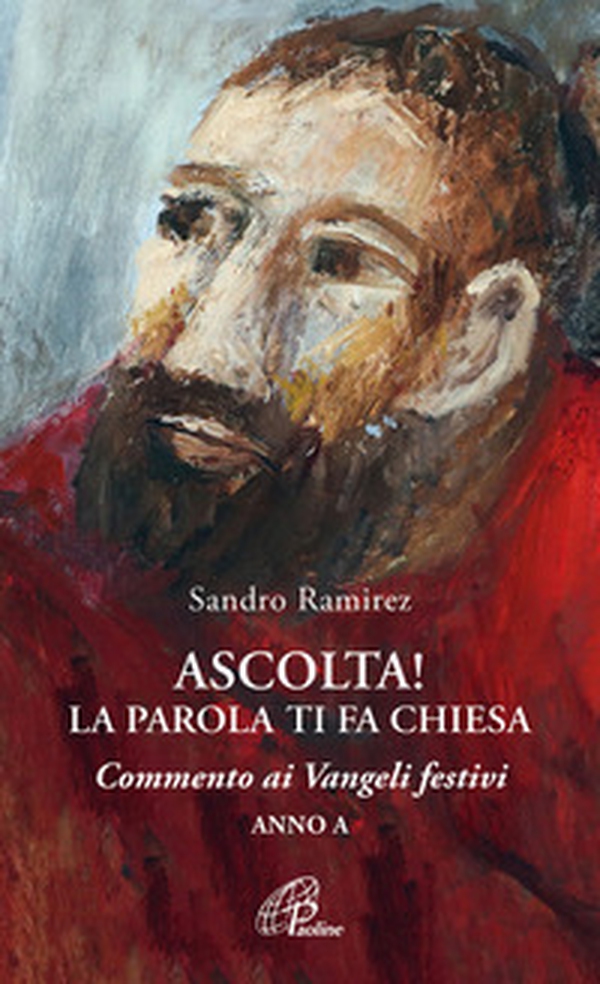 Ascolta! La parola ti fa Chiesa. Commento ai Vangeli festivi. Anno A - Librerie.coop Ascolta! La parola ti fa Chiesa. Commento ai Vangeli festivi. Anno A - Librerie.coop