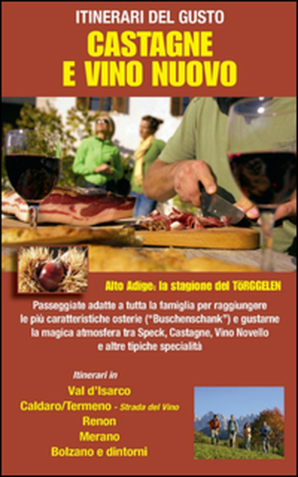 Castagne e vino nuovo. Itinerari del gusto - Librerie.coop Castagne e vino nuovo. Itinerari del gusto - Librerie.coop