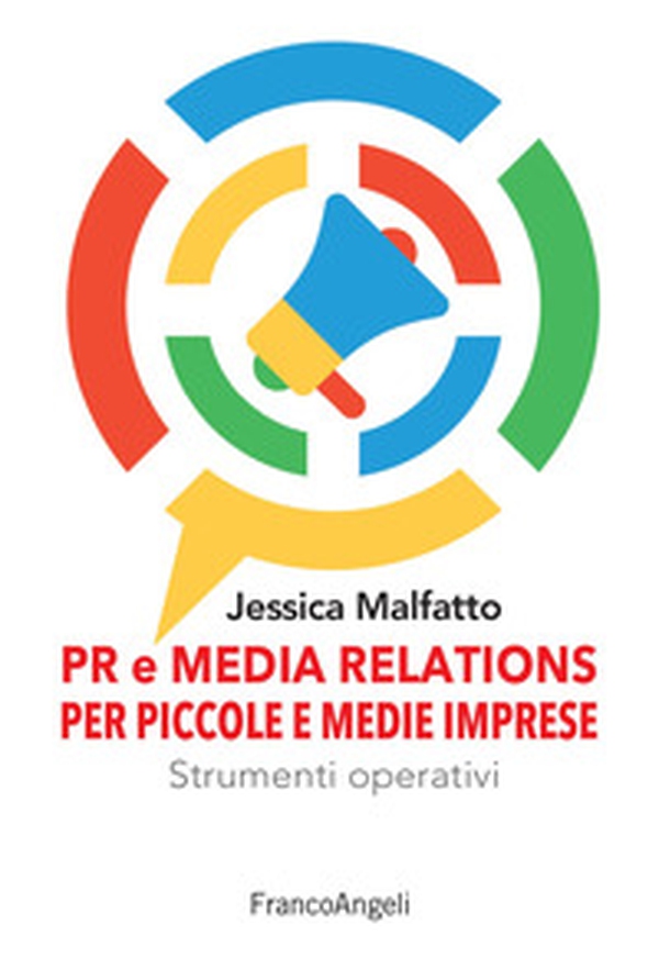 PR e media relations per piccole e medie imprese. Strumenti operativi e flussi di lavoro - Librerie.coop PR e media relations per piccole e medie imprese. Strumenti operativi e flussi di lavoro - Librerie.coop