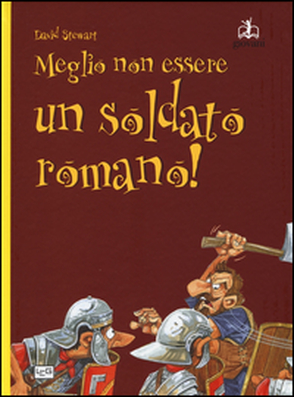 Meglio non essere un soldato romano! - Librerie.coop Meglio non essere un soldato romano! - Librerie.coop