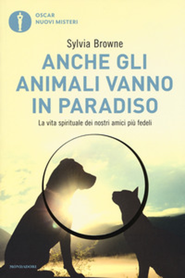 Anche gli animali vanno in paradiso. La vita spirituale dei nostri amici più fedeli - Librerie.coop Anche gli animali vanno in paradiso. La vita spirituale dei nostri amici più fedeli - Librerie.coop