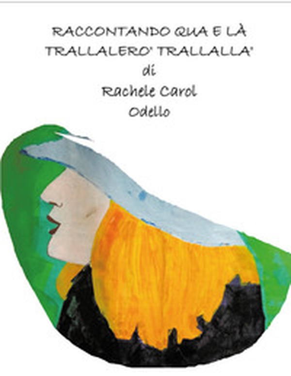 Raccontando qua e là trallalerò trallallà - Librerie.coop Raccontando qua e là trallalerò trallallà - Librerie.coop