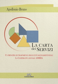 La Carta dei servizi. Un principio di trasparenza degli enti socio assistenziali. La Cooperativa sociale ASMIDA - Librerie.coop