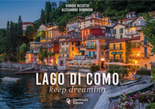 Lago di Como. Keep dreaming - Librerie.coop Lago di Como. Keep dreaming - Librerie.coop