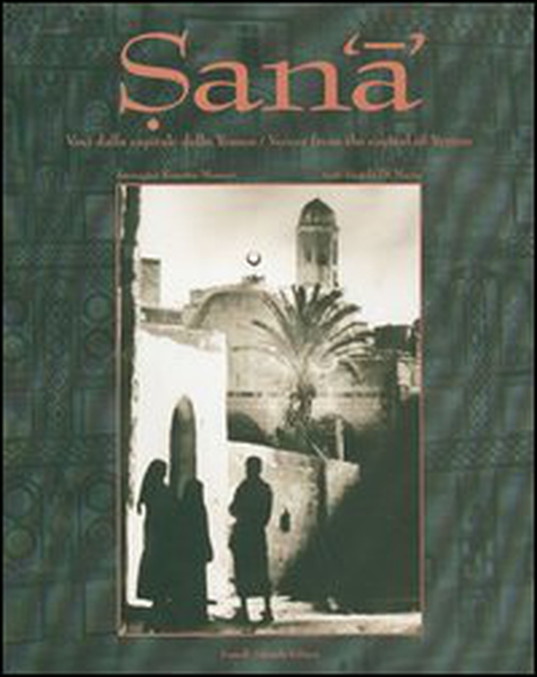 Sana. Voci dalla capitale dello Yemen - Librerie.coop Sana. Voci dalla capitale dello Yemen - Librerie.coop