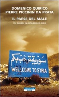 Il paese del male. 152 giorni in ostaggio in Siria - Librerie.coop