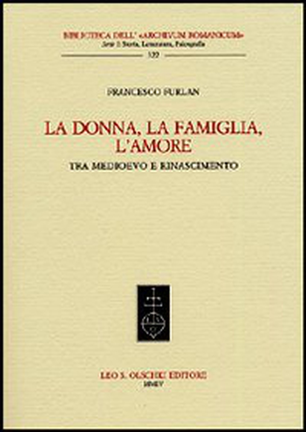 La donna, la famiglia, l'amore tra Medioevo e Rinascimento - Librerie.coop La donna, la famiglia, l'amore tra Medioevo e Rinascimento - Librerie.coop