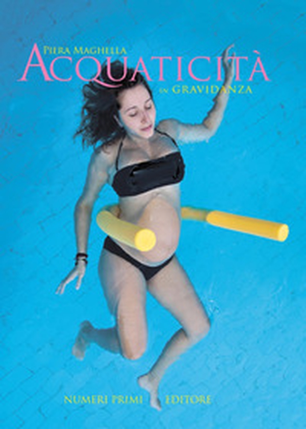 Acquaticità in gravidanza. Libro fotografico - Librerie.coop Acquaticità in gravidanza. Libro fotografico - Librerie.coop