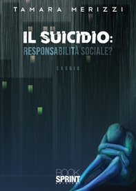 Il suicidio. Responsabilità sociale? - Librerie.coop