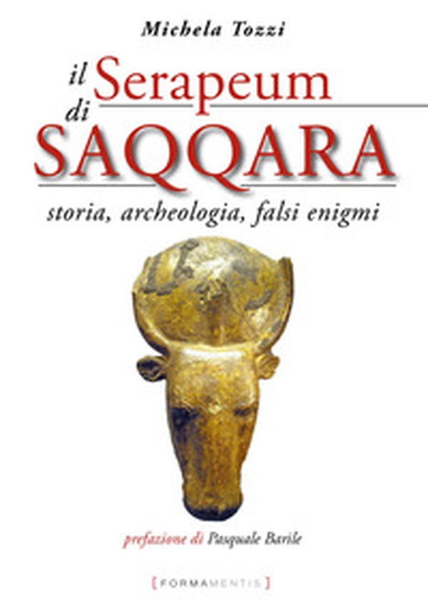 Il Serapeum di Saqqara. Storia, archeologia, falsi enigmi - Librerie.coop Il Serapeum di Saqqara. Storia, archeologia, falsi enigmi - Librerie.coop