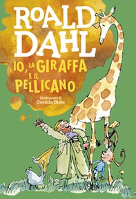 Io, la giraffa e il pellicano - Librerie.coop