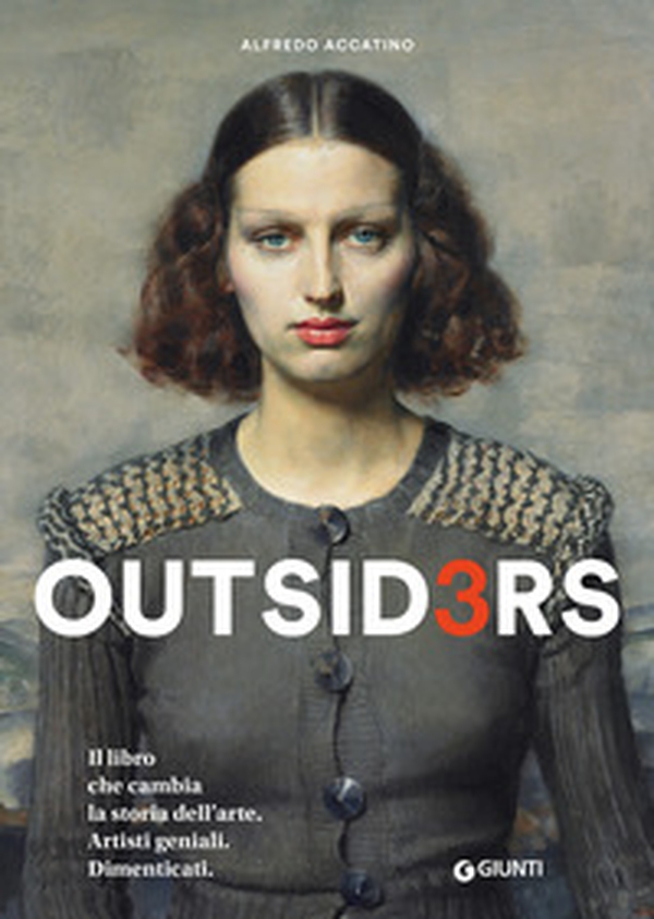 Outsiders 3. Il libro che cambia la storia dell'arte. Artisti geniali. Dimenticati - Librerie.coop Outsiders 3. Il libro che cambia la storia dell'arte. Artisti geniali. Dimenticati - Librerie.coop