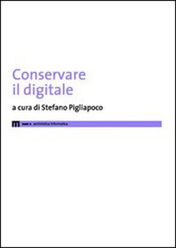 Conservare il digitale - Librerie.coop Conservare il digitale - Librerie.coop