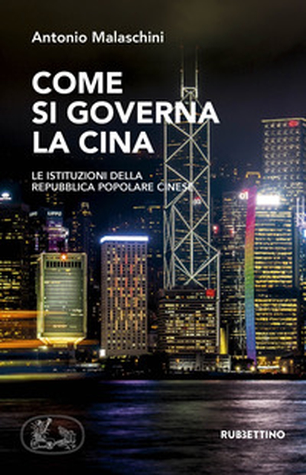 Come si governa la Cina. Le istituzioni della Repubblica Popolare Cinese - Librerie.coop Come si governa la Cina. Le istituzioni della Repubblica Popolare Cinese - Librerie.coop