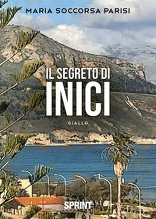 Il segreto di Inici - Librerie.coop Il segreto di Inici - Librerie.coop